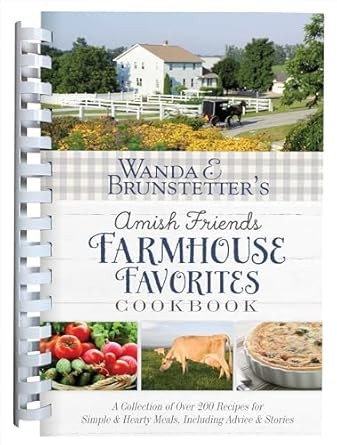 Amish Friends Farmhouse Favorites Cookbook