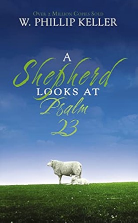 A Shepherd Looks at Psalm 23