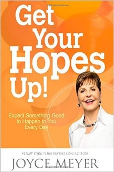Joyce Meyer / get your hopes up