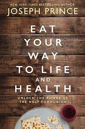 Eat Your Way To Life & Health