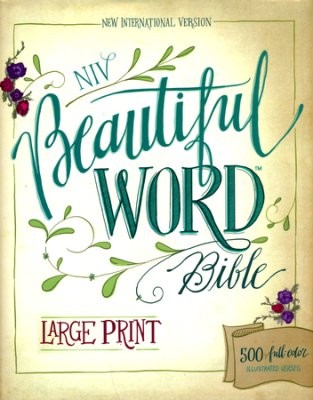 NIV Beautiful Word Bible - Large Print