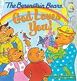 The berenstain Bears - God Loves You