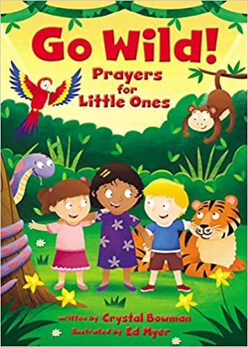 Go Wild - Prayers For Little Ones